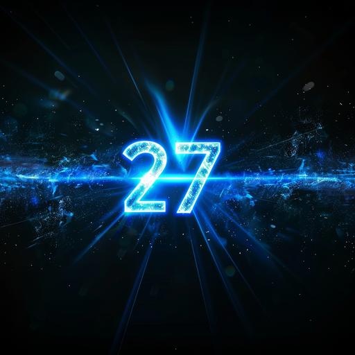 show the number 27 in a blue lens flare font 8k cinematic